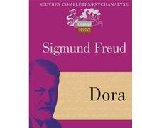 Dora Fragment d'une analyse d'hystérie - Sigmund Freud - Puf - broché - Etude