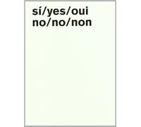 Dora Garcia: Si, yes, oui / No, no, non
