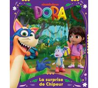 Dora - La surprise de Chipeur: Album d'histoire