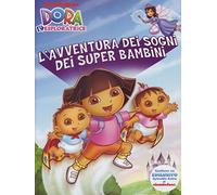 Dora l'esploratrice-L'avventura sogni Dei Super Bambini [Import]