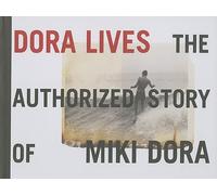 Dora Lives: The Authorized Story of Miki Dora