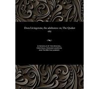 Dora Livingstone, The Adulteress: Or, The Quaker City