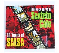 Dorance Lorza and Sexteto Cafe - 10 Years of Salsa [Music CD]