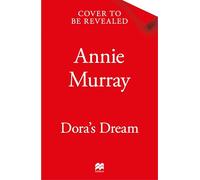 Dora's Dream: The gritty and heartwarming historical fiction from the Sunday Times bestselling saga author