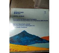 DORATI Antal (Ungheria) - DORATI, Antal: Concerto for piano and orchestra; Variations on a theme by Bela Bartok, for solo piano -- Ilse von Alpenhaim (piano), Antal Dorati (cond), National Symphony Orch. of Washington ---