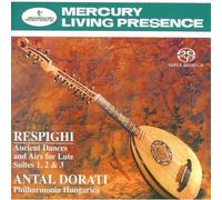 Dorati - Respighi: Ancient Dances and Airs for Lute Suites 1, 2 & 3 (Hybrid SACD)