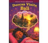 Dorcas Dream Adventures: Dorcas Visits Bali