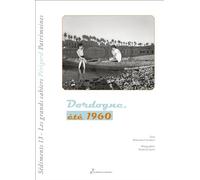 Dordogne, ete 1960 - Bernard Chambaz - Du Ruisseau - broché - Roman