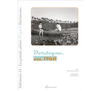 Dordogne, ete 1960 - sediments 13 - Bernard Chambaz - Du Ruisseau - broché - Roman