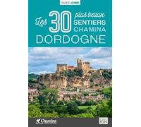 Dordogne les 30 plus beaux sentiers