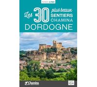 Dordogne les 30 plus beaux sentiers