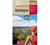 Dordogne les 30 plus beaux sentiers
