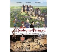 Dordogne - Perigord - BD Une terre d'histoire - Hervé Pauvert - Du Signe Eds - cartonné - Bande dessinée