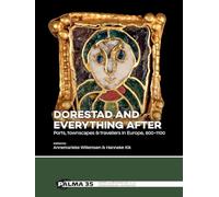 Dorestad and Everything After: Ports, Townscapes & Travellers in Europe, 800-1100