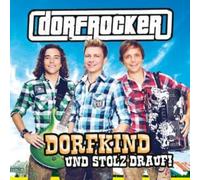 Dorfrocker - Dorfkind & Stolz Drauf!