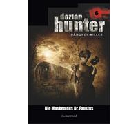 Dorian Hunter 6 - Die Masken Des Dr. Faustus