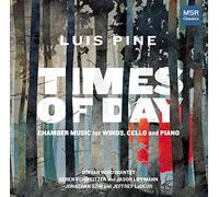 Dorian Wind Quintet - Luis Pine: Times of Day - Chamber Music for Winds, Cello and Piano (World Premiere Recordings)