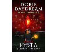 Dorie Daydream In the Land of Idoj - Book Four: Mysta