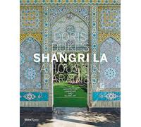 Inconnu – Doris Duke's Shangri-La – A House in Paradise: Architecture, Landscape, and Islamic Art