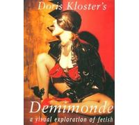 Doris Kloster's Demimonde: A Visual Exploration of Fetish