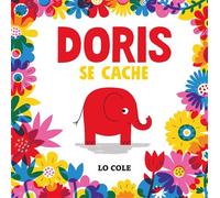 Lo Cole – Doris se cache – Album jeunesse – Cartonné