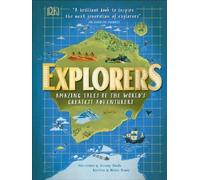 Dorling Kindersley Explorers : Amazing Tales Of The World's Greatest Adventurers