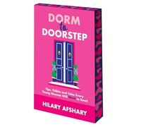 Dorm to Doorstep - Tips, Tidbits and Tales Every Young Woman Will Want to Read