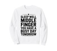 Dormez Bien Votre Majeur, Vous Avez Une journée Bien remplie Demain Sweatshirt