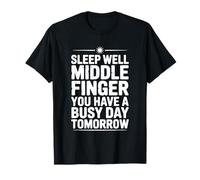 Dormez Bien Votre Majeur, Vous Avez Une journée Bien remplie Demain T-Shirt