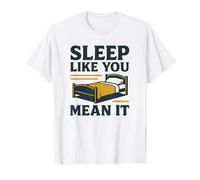 Dormez comme Vous Le Pensez Sleepmaxxing Design T-Shirt
