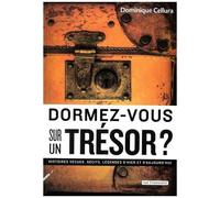 Dormez-Vous Sur Un Trésor ? - Récits, Histoires, Légendes D'hier Et D'aujourd'hui