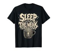Dormir, C'est pour Les Faibles caféiers et Les noctambules T-Shirt Graphique avec Valeur
