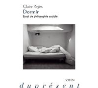 Dormir Essai de philosophie sociale - Claire Pagès - Vrin - broché - Essai