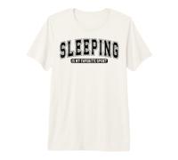 Dormir est Mon Sport préféré - Humour sur Le Sommeil T-Shirt Haut de Gamme