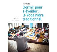 Dormir Pour S'éveiller - Le Yoga Nidra Traditionnel (1 Cd Audio Mp3)