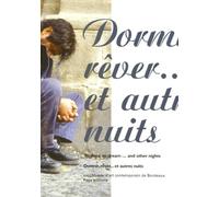 Dormir, rêver ... et autres nuits : Edition bilingue français-anglais