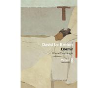 Dormir Une anthropologie - David Le Breton - A.m. Metailie - broché - Essai