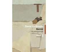 Dormir Une anthropologie - David Le Breton - A.m. Metailie - broché - Essai