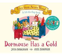 Dormouse Has a Cold: A Lift-the-flap Story