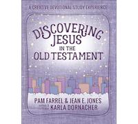 Dornacher, Karla - Discovering Jesus in the Old Testament: A Creative Devotional Study Experience