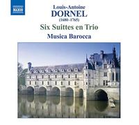 Dornel – Six Suites en trio – NAXOS
