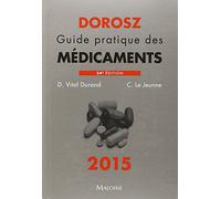 Dorosz guide pratique des medicaments 2015, 34e ed.