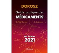 dorosz guide pratique des medicaments 2021, 40e ed