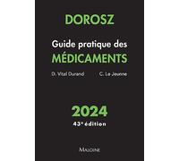 Dorosz Guide pratique des médicaments 2024, 43e éd.
