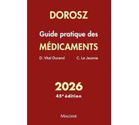 Dorosz Guide pratique des médicaments 2026, 45e éd.