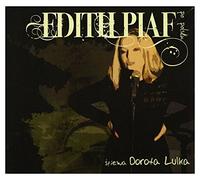 Dorota Lulka - Dorota Lulka: Edith Piaf po Polsku (digipack) (digipack) [CD]