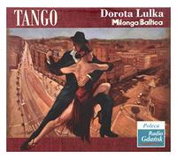 Dorota Lulka - Dorota Lulka / Milonga Baltica: Tango Milonga Po Polsku (digipack) [CD]