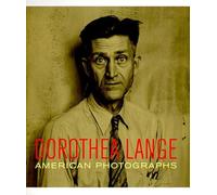 Dorothea Lange: American Photographs