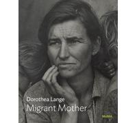 Dorothea Lange – Migrant Mother – MoMA