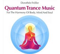 Froeller, Dorothee - Quantum Trance Music [Import]